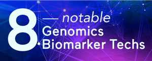 8 Notable Genomics Biomarker Techs